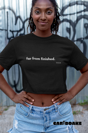 Far From Finished T-Shirt